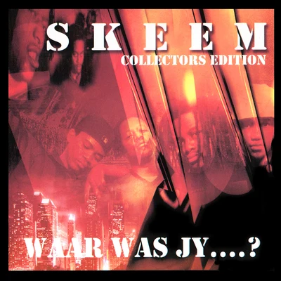 Waar Was Jy?: Collectors Edition 專輯 Skeem