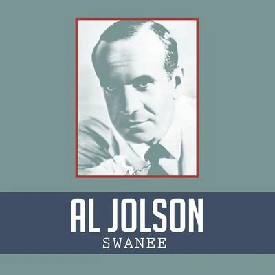 Al Jolson Swanee