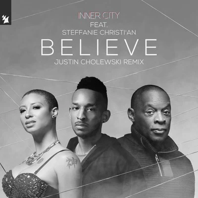 Inner City Believe (Justin Cholewski Remix)