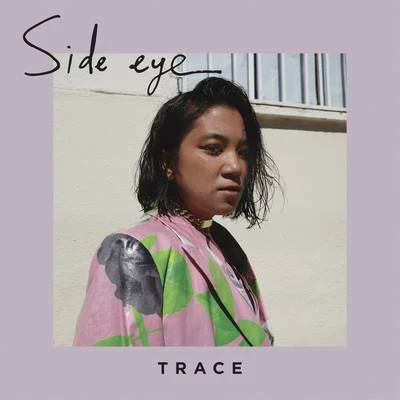 Side Eye 專輯 Trace