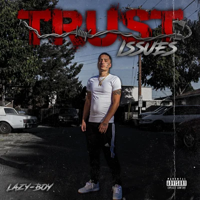 Trust Issues 專輯 Lazy-Boy