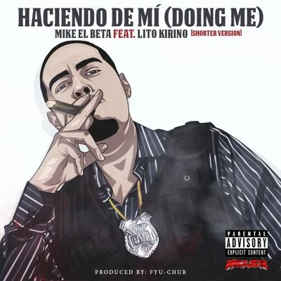 Haciendo de Mi (Doing Me) 专辑 Mike El Beta/Lito Kirino