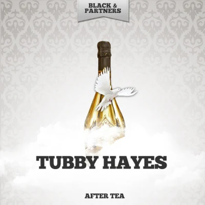 After Tea 专辑 Tubby Hayes