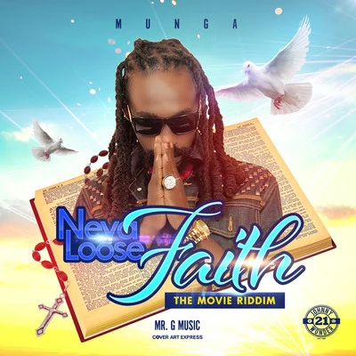 Neva Loose Faith 专辑 Munga/Chi Ching/Supa Hype/Fambo