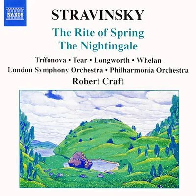 STRAVINSKY, I.: Rite of Spring (The)The Nightingale (Craft) (Stravinsky, Vol. 3) 专辑 Robert Craft/Rolf Schulte/David Wilson-Johnson/Arnold SCHOENBERG/PHILHARMONIA ORCHESTRA