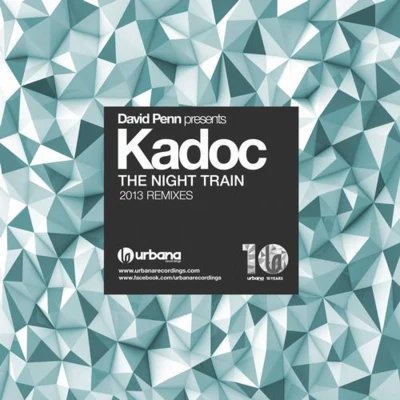 The Night Train（2013 Remixes） 專輯 Kadoc