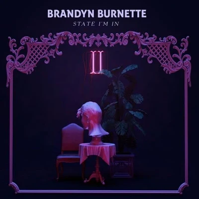 State Im In 專輯 Brandyn Burnette