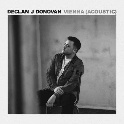 Vienna (Acoustic) 專輯 Declan J Donovan