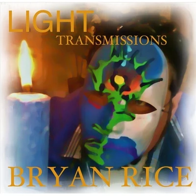 Light Transmissions 專輯 Bryan Rice