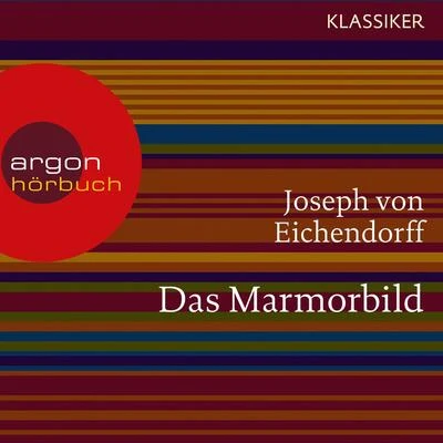 Das Marmorbild (Ungekürzte Lesung) 专辑 Joseph Von Eichendorff