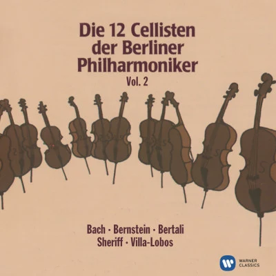 Die 12 Cellisten der Berliner Philharmoniker Vol. 2 專輯 DIE 12 CELLISTEN DER BERLINER PHILHARMONIKER/Hans-Dieter Lorenz/Franz Schindelbeck/Jocelyn B. Smith/Simon Halsey