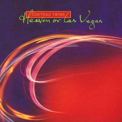 Heaven Or Las Vegas (Remastered) 专辑 Cocteau Twins