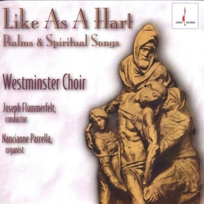 Like as a Hart: Psalms and Spiritual Songs 專輯 Meagan Burke/Westminster Schola Cantorum/Leah Asher/Clarum Sonum/Rider Foster