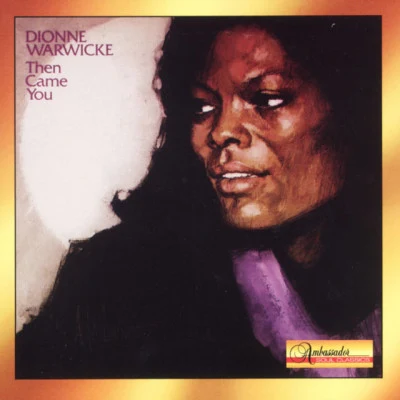 Then Came You 专辑 Dionne Warwick