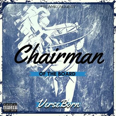 Chairman of the Board 專輯 VerseBorn/Jeff Martin/KonQuest/Wreck The Rebel