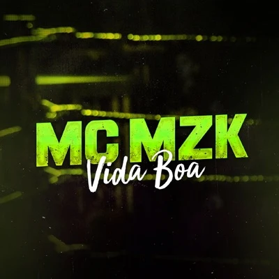 Vida Boa 专辑 Mc GS/MC Caio Kazzi/Mc Mzk