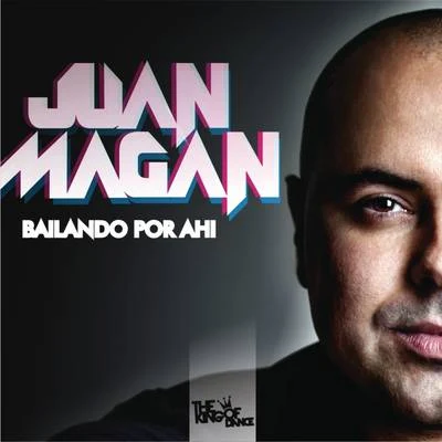 Bailando por Ahi 專輯 Juan Magan/Marcos Rodriguez/Lisa Rose Harrison/Víctor Magan/Antonio Martinez