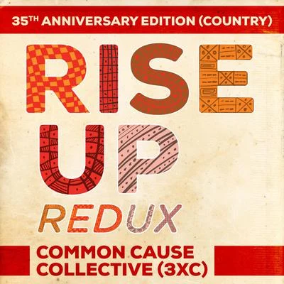 Rise Up Redux (35th Anniversary Edition) [Country] 专辑 Common Cause Collective (3XC)/Yams/Chris Kaeser