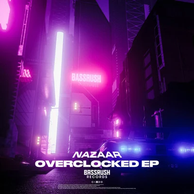 Overclocked EP 專輯 NAZAAR