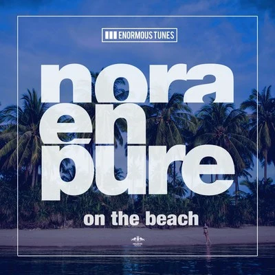 On the Beach 專輯 Nora En Pure