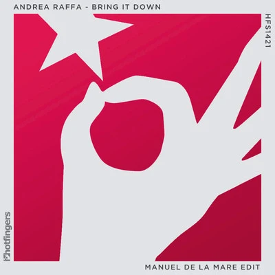 Bring It Down (Manuel De La Mare Edit) 專輯 Andrea Raffa