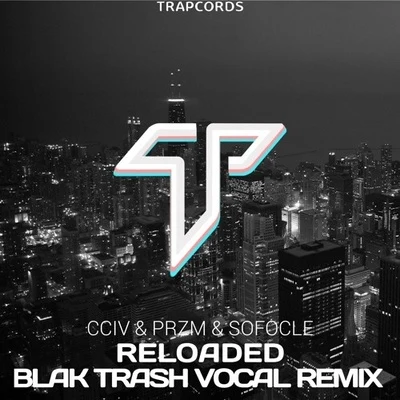 Reloaded (Blak Trash Vocal Remix) 專輯 Blak Trash/eSQUIRE/Roland Clark/SunSun/Heat Alliance