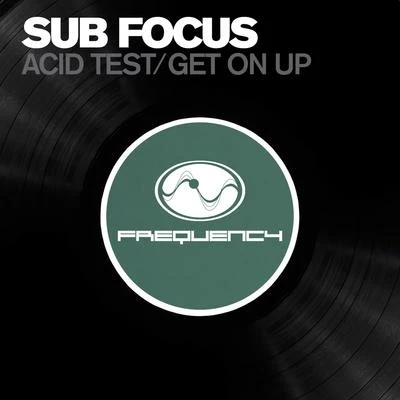 Acid TestGet On Up 專輯 Sub Focus