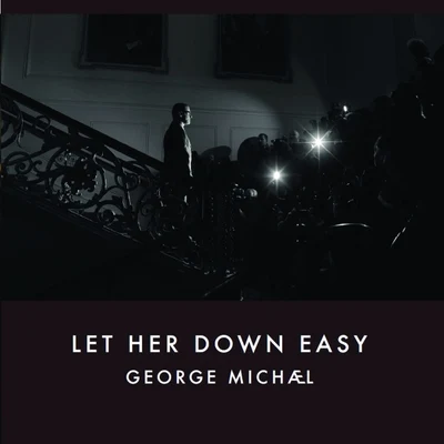 Let Her Down Easy 專輯 George Michael