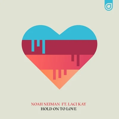 Hold On To Love 专辑 Nii/Shiha/Noah Neiman/Jacob Van Hage/Sherano