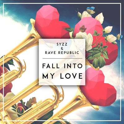 Fall Into My Love 專輯 Syzz/Y.V.E. 48/Protoculture/Dash Berlin/Armin van Buuren