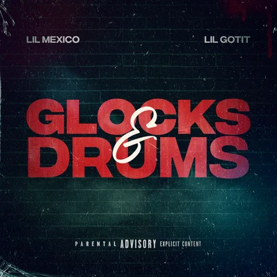 Glocks & Drums (feat. Lil Gotit) 专辑 Lil Gotit