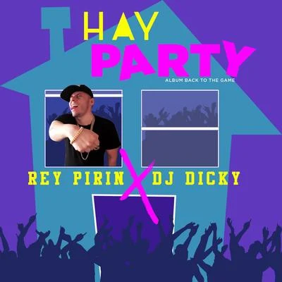 Hay Party 專輯 DJ Kelvin El Sacamostro/DJ Dicky/Sir Speedy