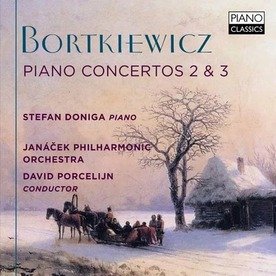 Bortkiewicz: Piano Concertos 2 & 3 專輯 Jiří Petrdlík/Robert Kružik/Janacek Philharmonic Orchestra/Karel Dohnal