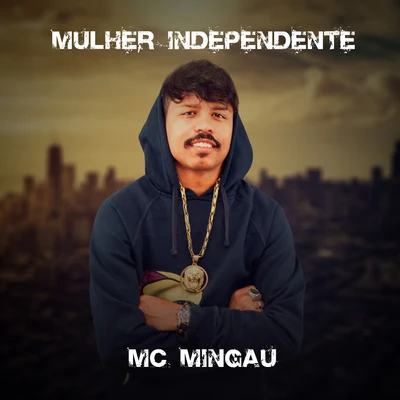 Mulher Independente 專輯 Mc Mingau