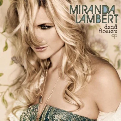 Dead Flowers 專輯 Miranda Lambert