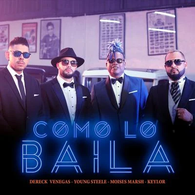 como lo baila (feat. young steele, moises marsh & dereck venegas) 专辑 Tony G/Keylor