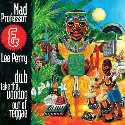 Mad Professor Dub Take The Voodoo Out Of Reggae