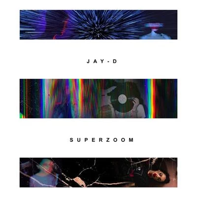 Superzoom 专辑 Jay-D/Lil't