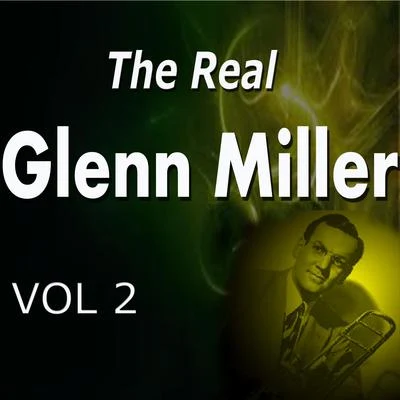 The Real Glenn Miller Vol. 2 專輯 Glenn Miller/Glenn Miller and His Orchestra