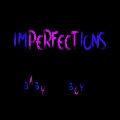 Imperfections 专辑 Elodie Aroura/Baby Boy