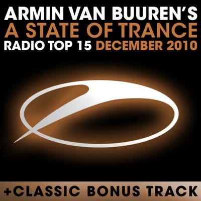 A State of Trance Radio Top 15 - December 2010 專輯 Armin van Buuren/The Thrillseekers/A-Force/Yahel/Luminary