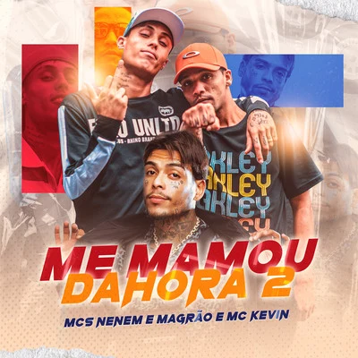 Me Mamou Da Hora 2 专辑 MCS Nenem e Magrão