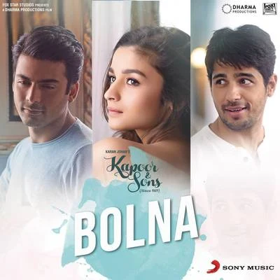 Tanishk Bagchi Bolna (From "Kapoor & Sons (Since 1921)")