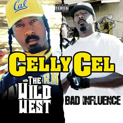 The Wild West & Bad Influence (Deluxe Edition) 专辑 Goldie Loc/Celly Cel/DJ AK