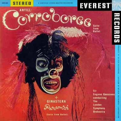 Antill: Corroboree - Ginastera: Panambi (Transferred from the Original Everest Records Master Tapes) 专辑 Sir Eugene Goossens/The London Symphony Orchestra