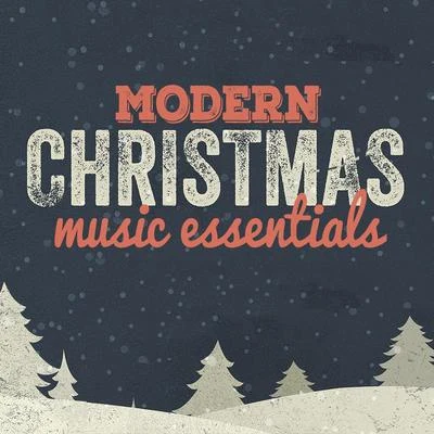 Modern Christmas Music Essentials 专辑 Christmas Music