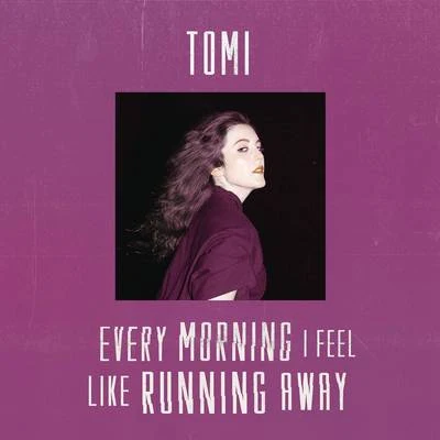 Every Morning I Feel Like Running Away 專輯 KESH/TOMI/Alessio Bianchi