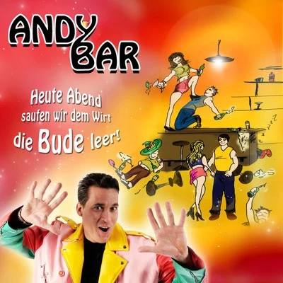 Heute Abend saufen wir dem Wirt die Bude leer 專輯 Andy Bar