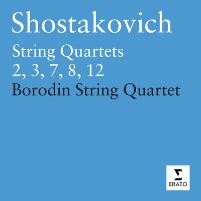 Shostakovich: String Quartets Nos. 2, 3, 7, 8 & 12 專輯 Borodin Quartet/Emil Gilels/Leonid Kogan/Mstislav Rostropovich