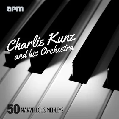 50 Marvellous Medleys 專輯 Charlie Kunz/Vera Lynn/The Cansi Club Orchestra/Bennie Moten/Sam Browne